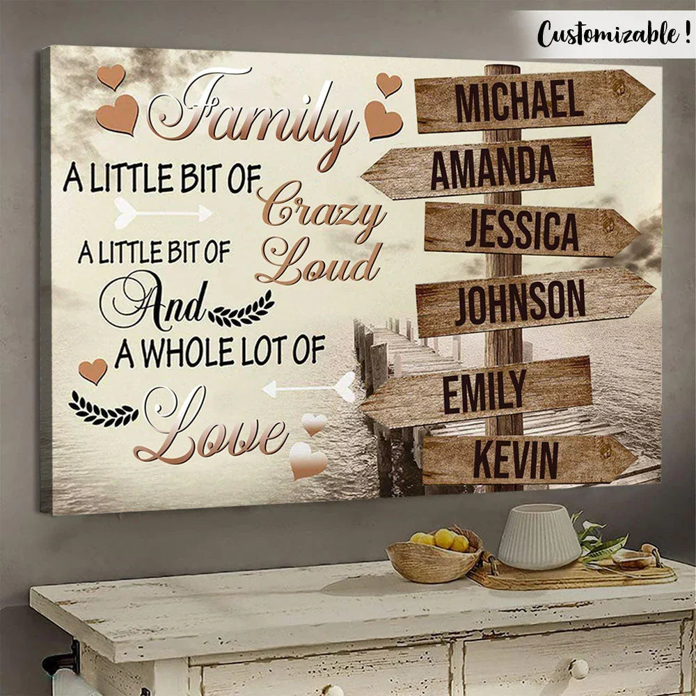 Personalized Family Canvas / Poster: 'Crazy, Loud & A Whole Lot of Love' Wall Art