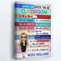 "When You Enter This Classroom" Personalized Teacher Canvas / Poster - Custom Wall Art Gift for Educator