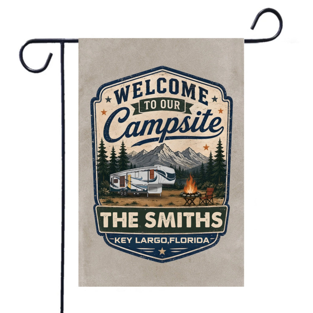 Welcome To Our Campsite Personalized Garden Flag - Custom Camper Flag with Family Name & Location