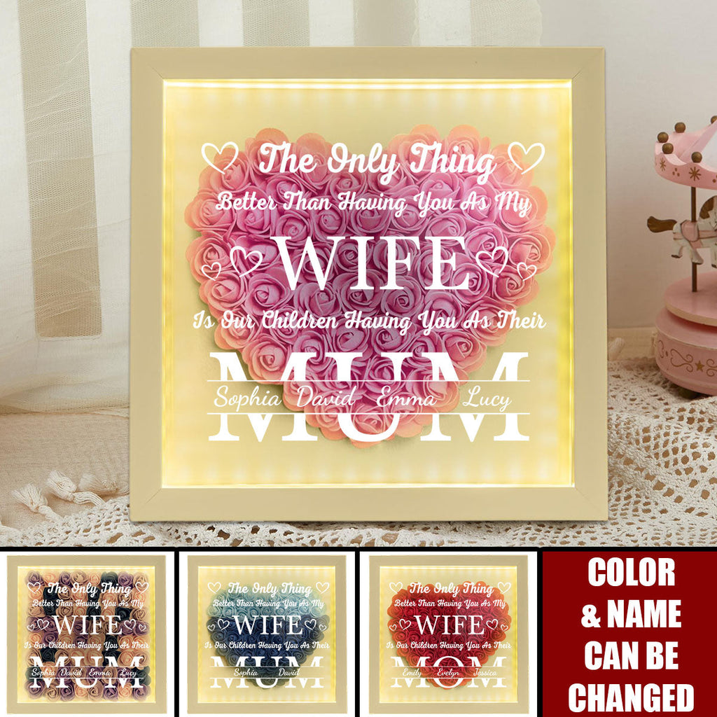 Having You As My Wife Mother's Day Gift - Personalized Flower Shadow Box