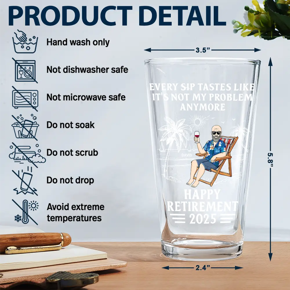 Every Sip Tastes Like It's Not My Problem Anymore - Personalized Custom Retirement Beer Glass