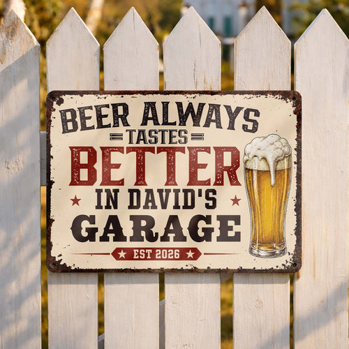 "Beer Tastes Better In My Garage" Personalized Metal Sign - Custom Gift for Beer Lovers