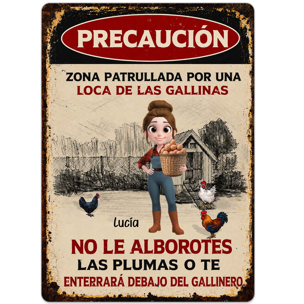 Precaución Zona Patrullada Por Una Loca De Las Gallinas - Personalized Metal Sign for Chicken Lovers Gift