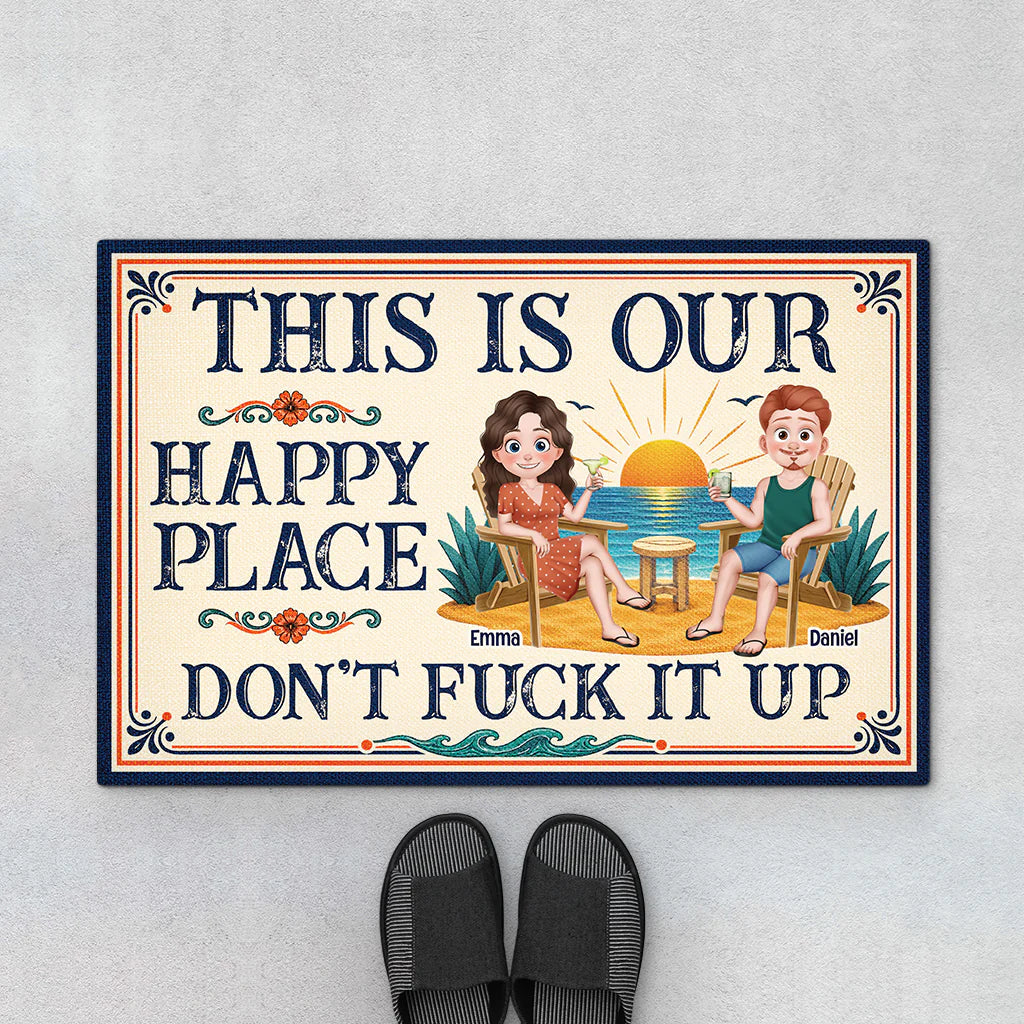 This Is Our Happy Place Don't Fuck It Up - Personalized Couples Doormat