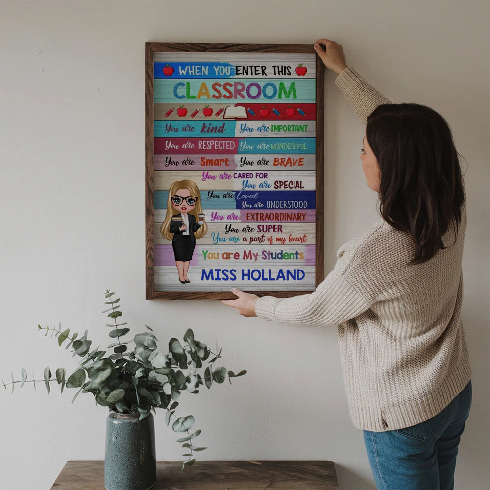 "When You Enter This Classroom" Personalized Teacher Canvas / Poster - Custom Wall Art Gift for Educator