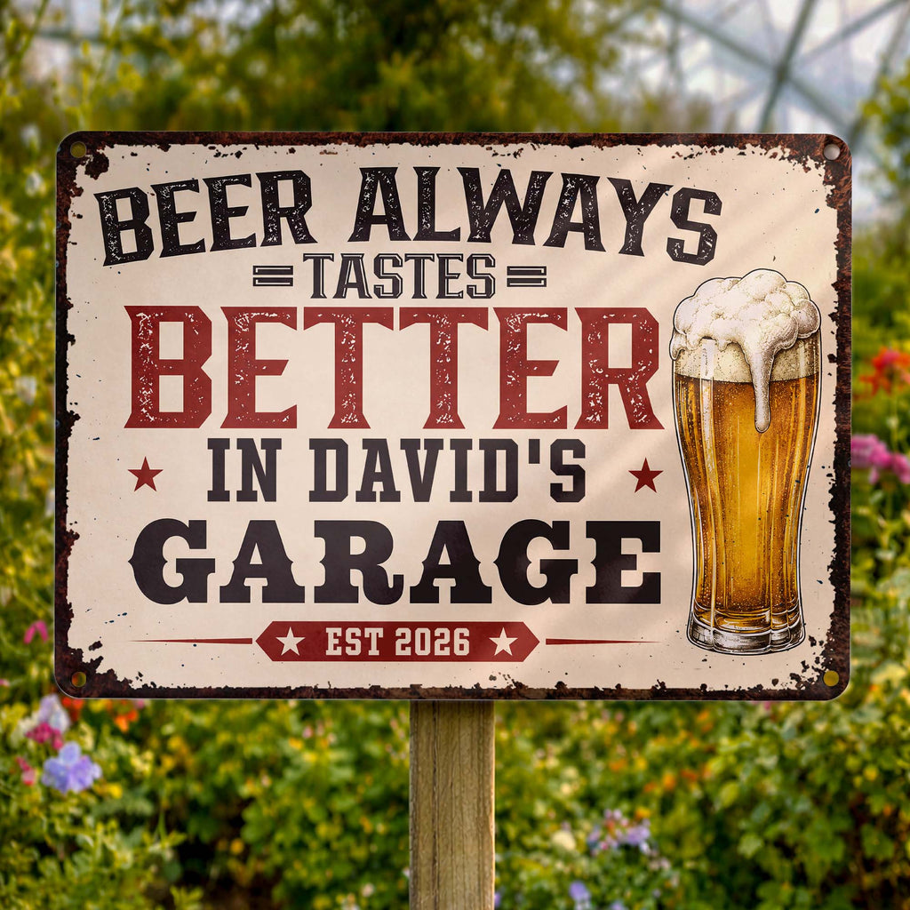 "Beer Tastes Better In My Garage" Personalized Metal Sign - Custom Gift for Beer Lovers