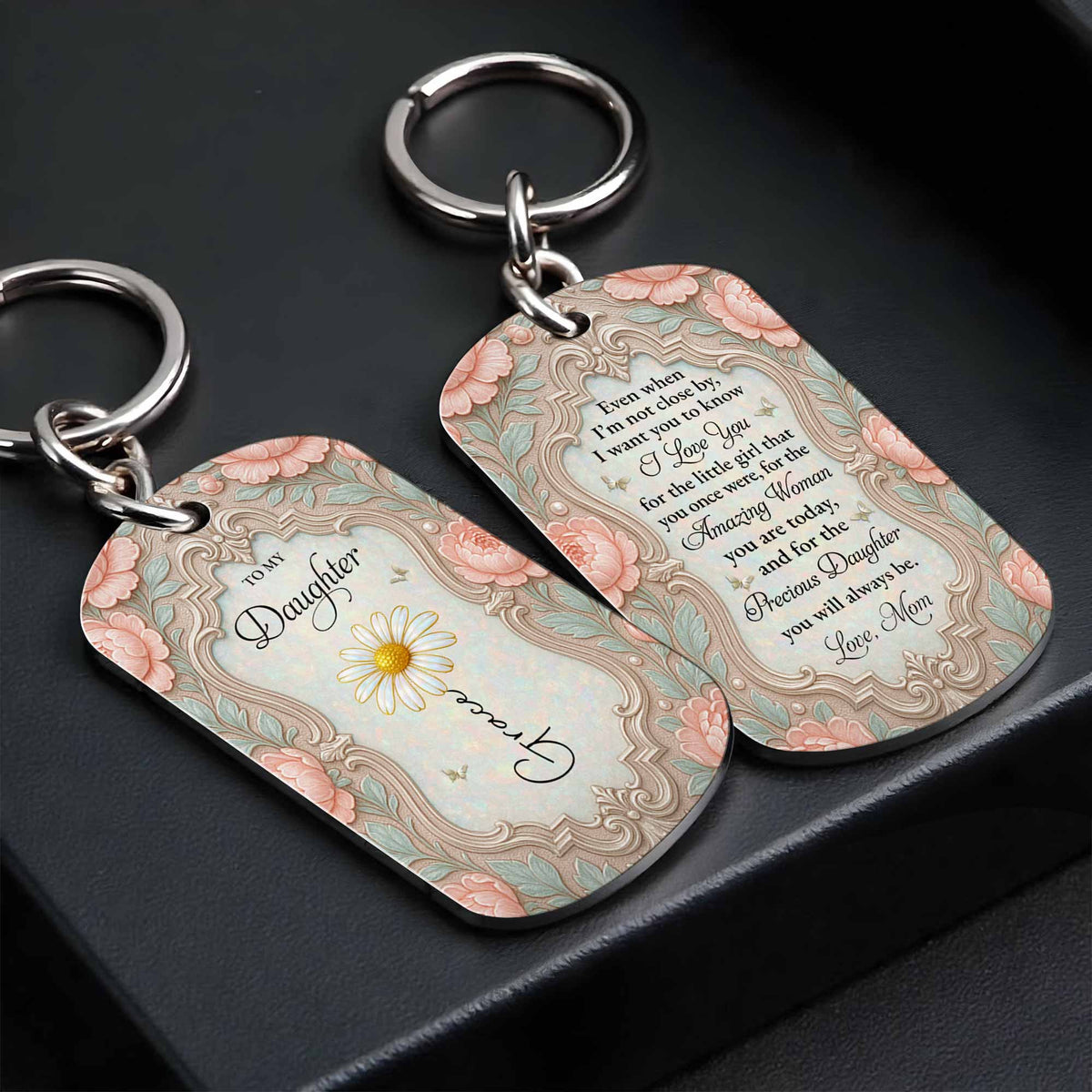 To My Daughter Even When I Am Not Close By - Personalized Metal Keychain Keepsake
