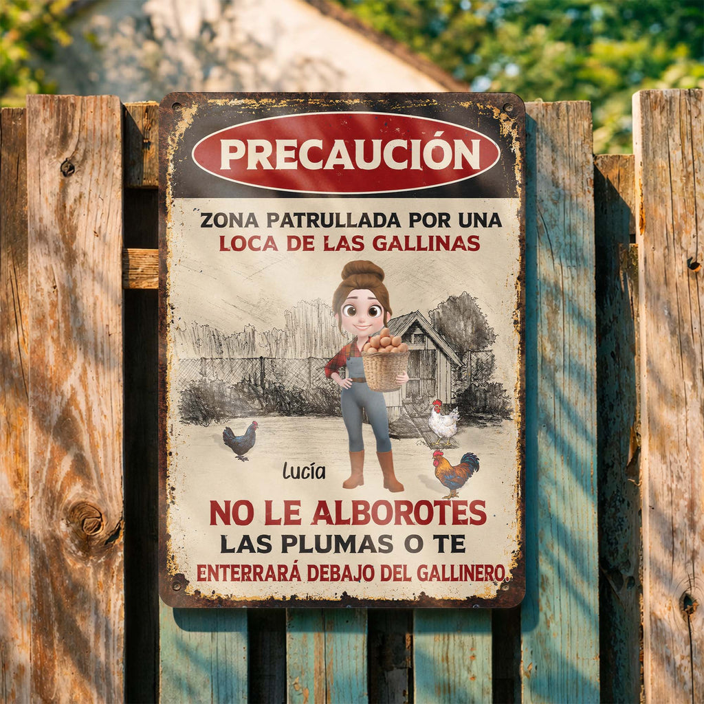 Precaución Zona Patrullada Por Una Loca De Las Gallinas - Personalized Metal Sign for Chicken Lovers Gift