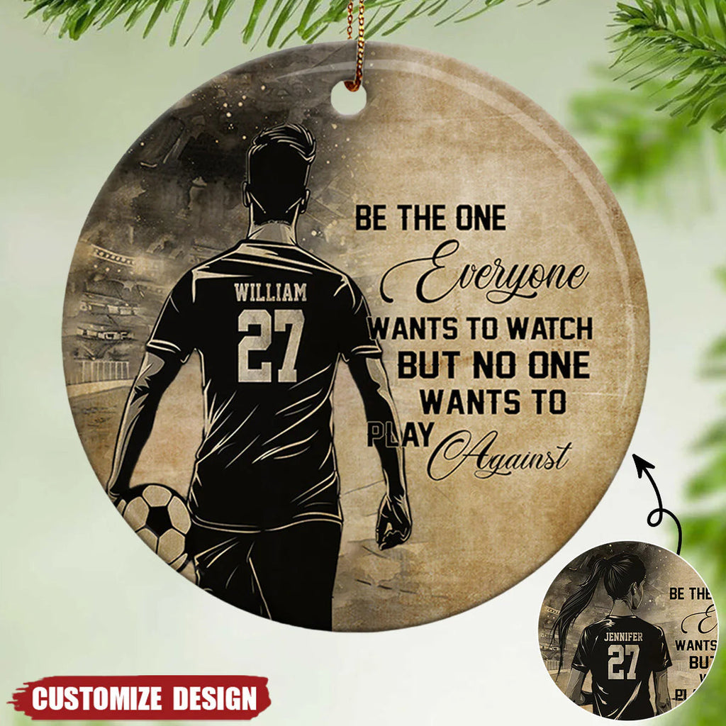 "No One Wants To Play Against" Personalized Soccer Ornament - Custom Soccer Player Gift