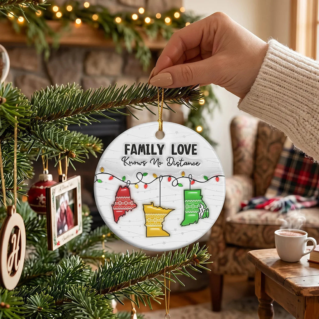"Family Love Knows No Distance" Personalized Ceramic Ornament - Custom Family Across States Christmas Keepsake Gift