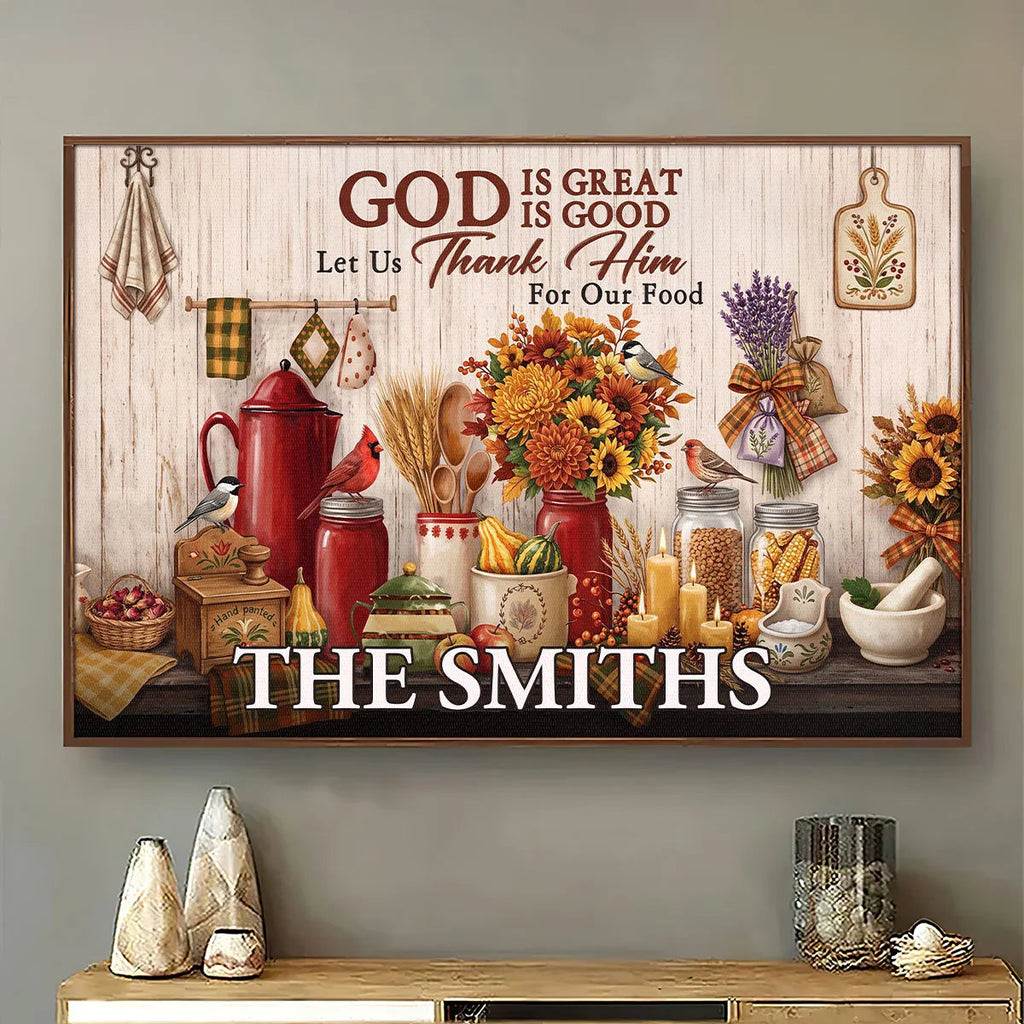 God Is Great God Is Good Let Us Thank Him For Our Food - Personalized Kitchen Canvas / Poster for Family