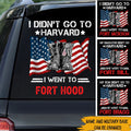 I Didn't Go To Harvard I Went To Custom Military Base Decal - Personalized Military Soldier Car Window Sticker
