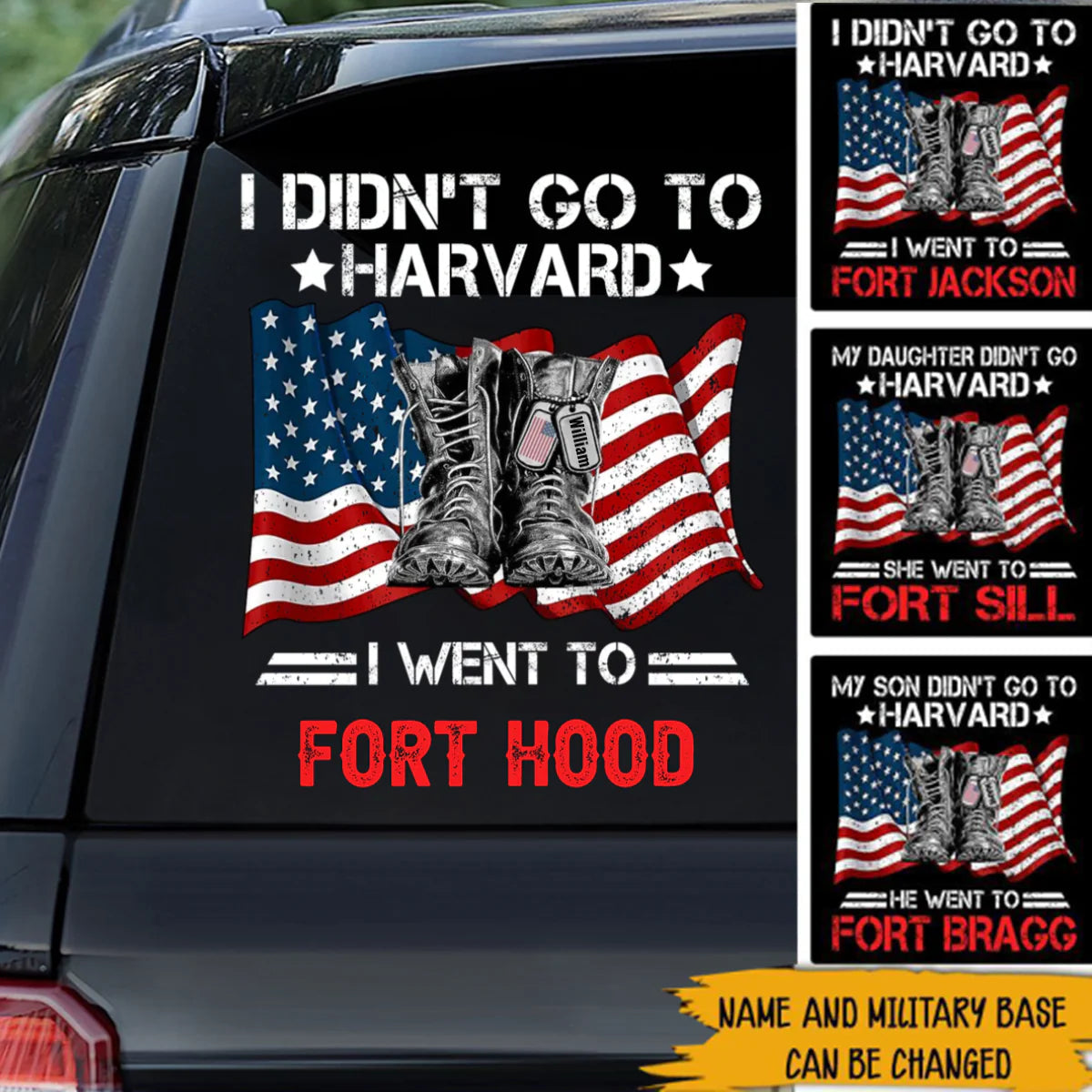 I Didn't Go To Harvard I Went To Custom Military Base Decal - Personalized Military Soldier Car Window Sticker