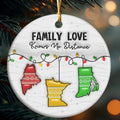 "Family Love Knows No Distance" Personalized Ceramic Ornament - Custom Family Across States Christmas Keepsake Gift