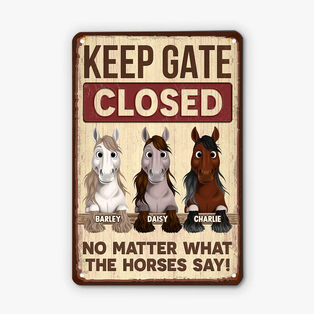"Keep Gate Closed No Matter What The Horses Say" Personalized Metal Sign - Custom Barn Decor Gift for Horse Lovers